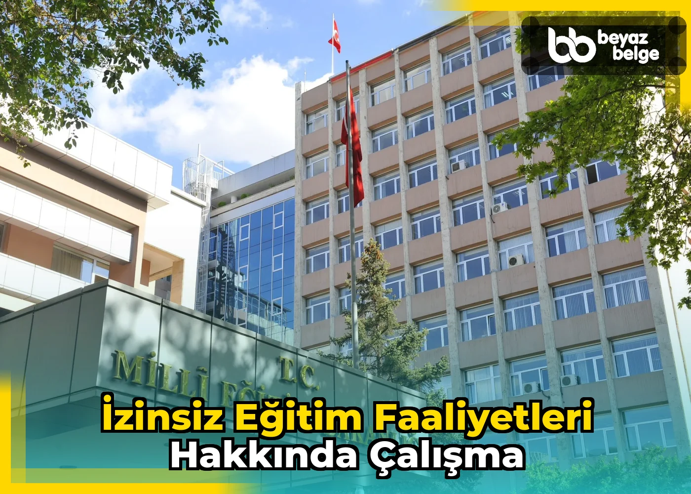 İzinsiz Eğitim Faaliyetleri Hakkında Çalışma
