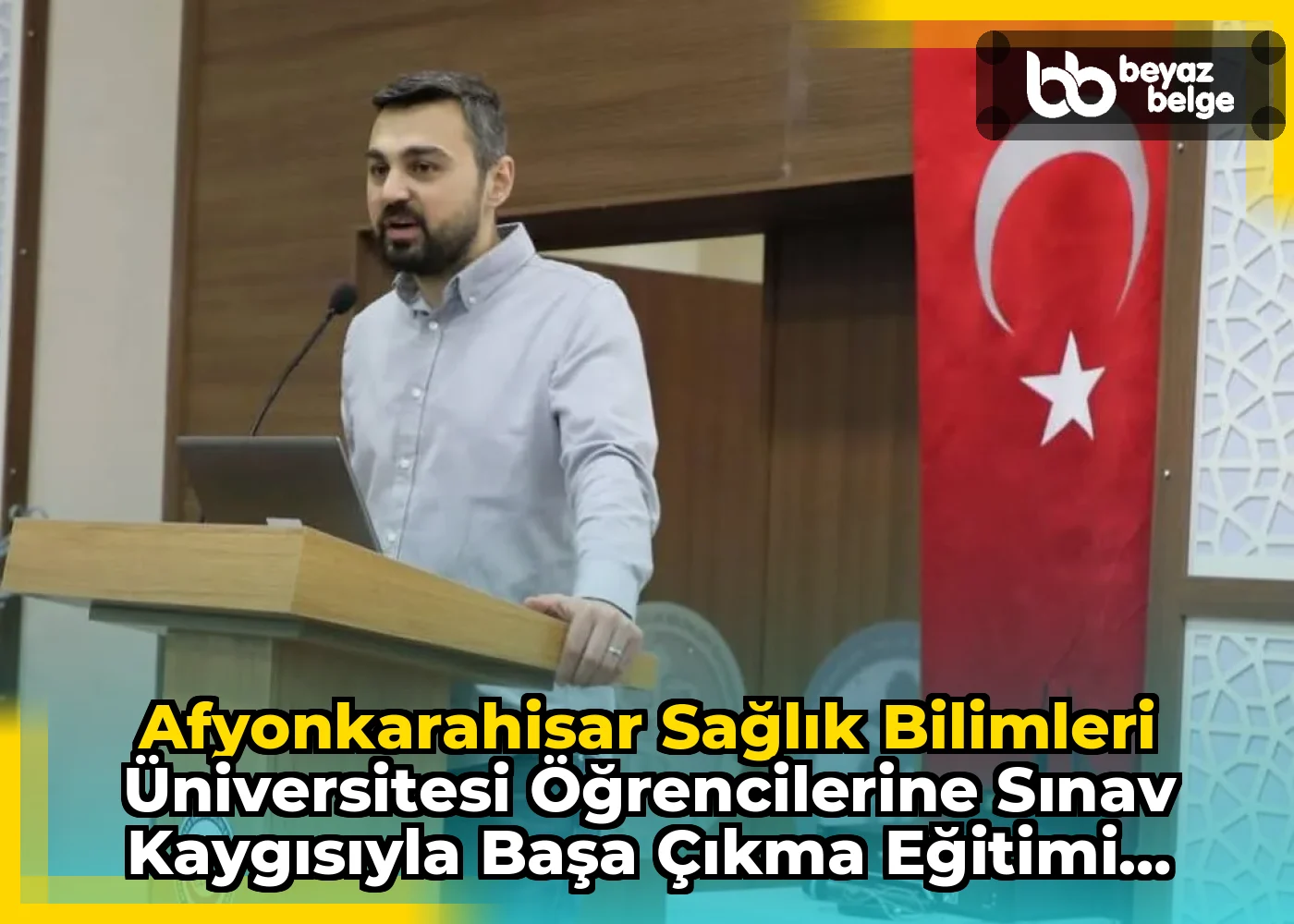 Afyonkarahisar Sağlık Bilimleri Üniversitesi Öğrencilerine Sınav Kaygısıyla Başa Çıkma Eğitimi Verdi