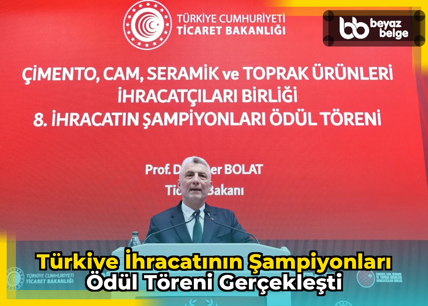 Türkiye İhracatının Şampiyonları Ödül Töreni Gerçekleşti