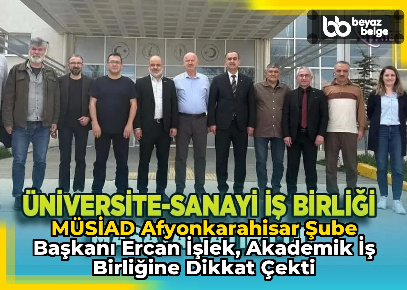 MÜSİAD Afyonkarahisar Şube Başkanı Ercan İşlek, Akademik İş Birliğine Dikkat Çekti
