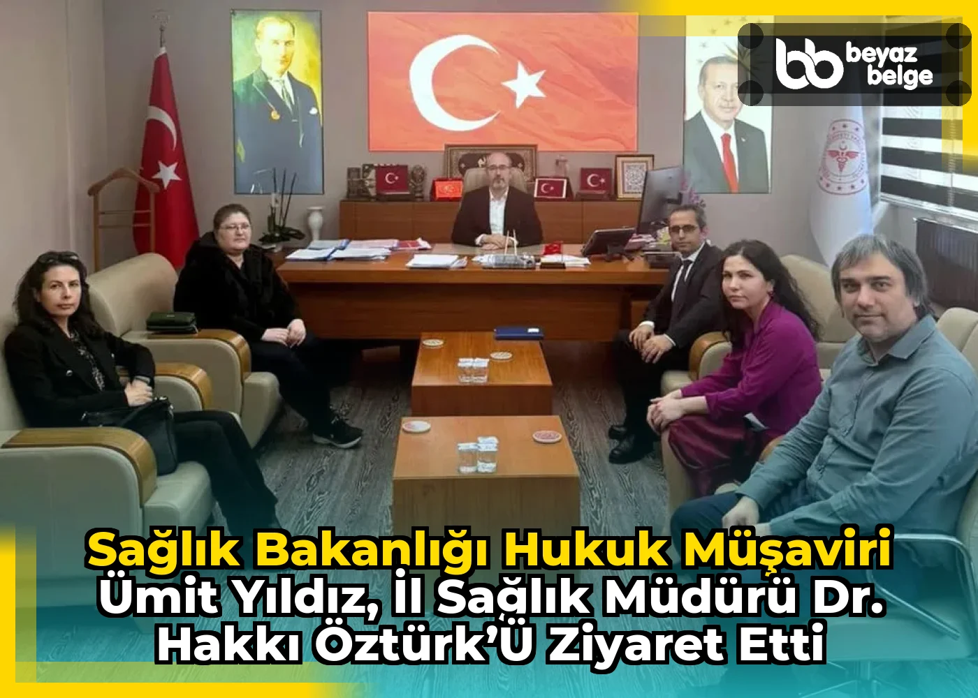 Sağlık Bakanlığı Hukuk Müşaviri Ümit Yıldız, İl Sağlık Müdürü Dr. Hakkı Öztürk’ü Ziyaret Etti