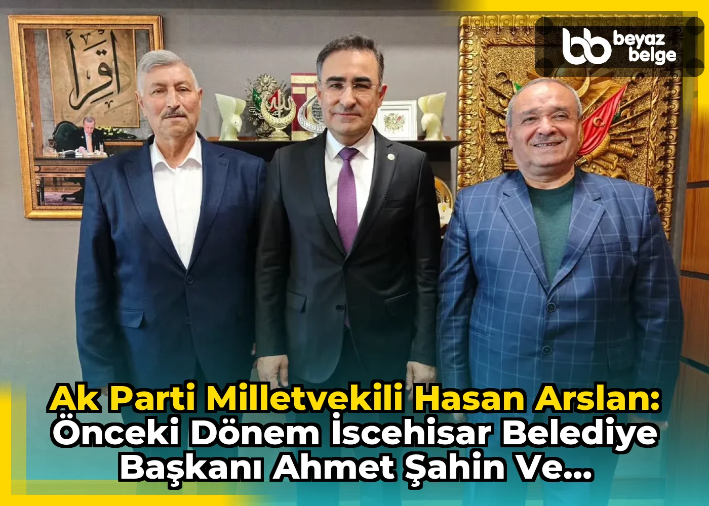 Ak Parti Milletvekili Hasan Arslan: Önceki Dönem İscehisar Belediye Başkanı Ahmet Şahin ve Belediye Başkan Yardımcısı Ahmet Yılmaz'ı Gazi Meclisimizde Misafir Ettik