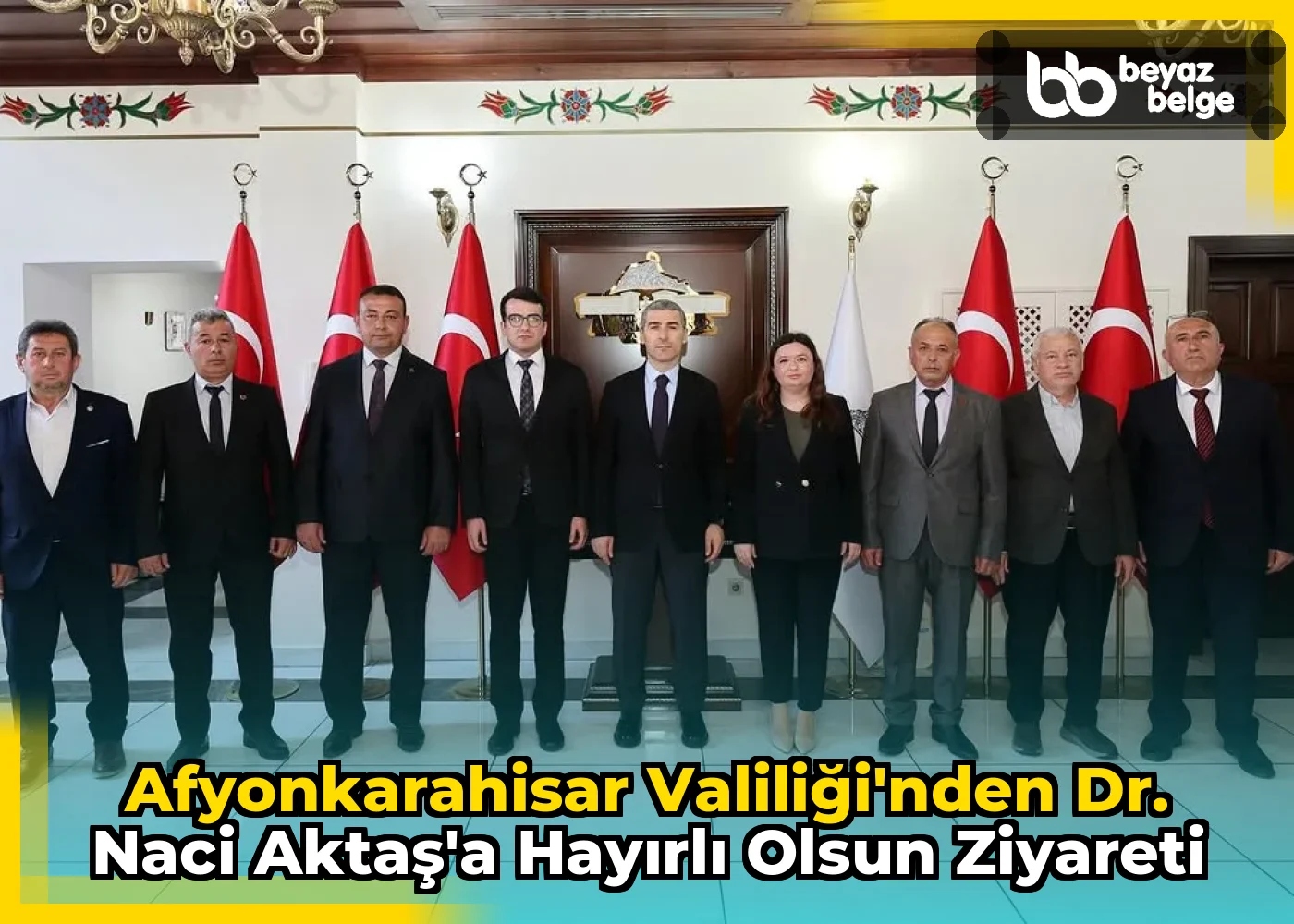 Afyonkarahisar Valiliği'nden Dr. Naci Aktaş'a Hayırlı Olsun Ziyareti