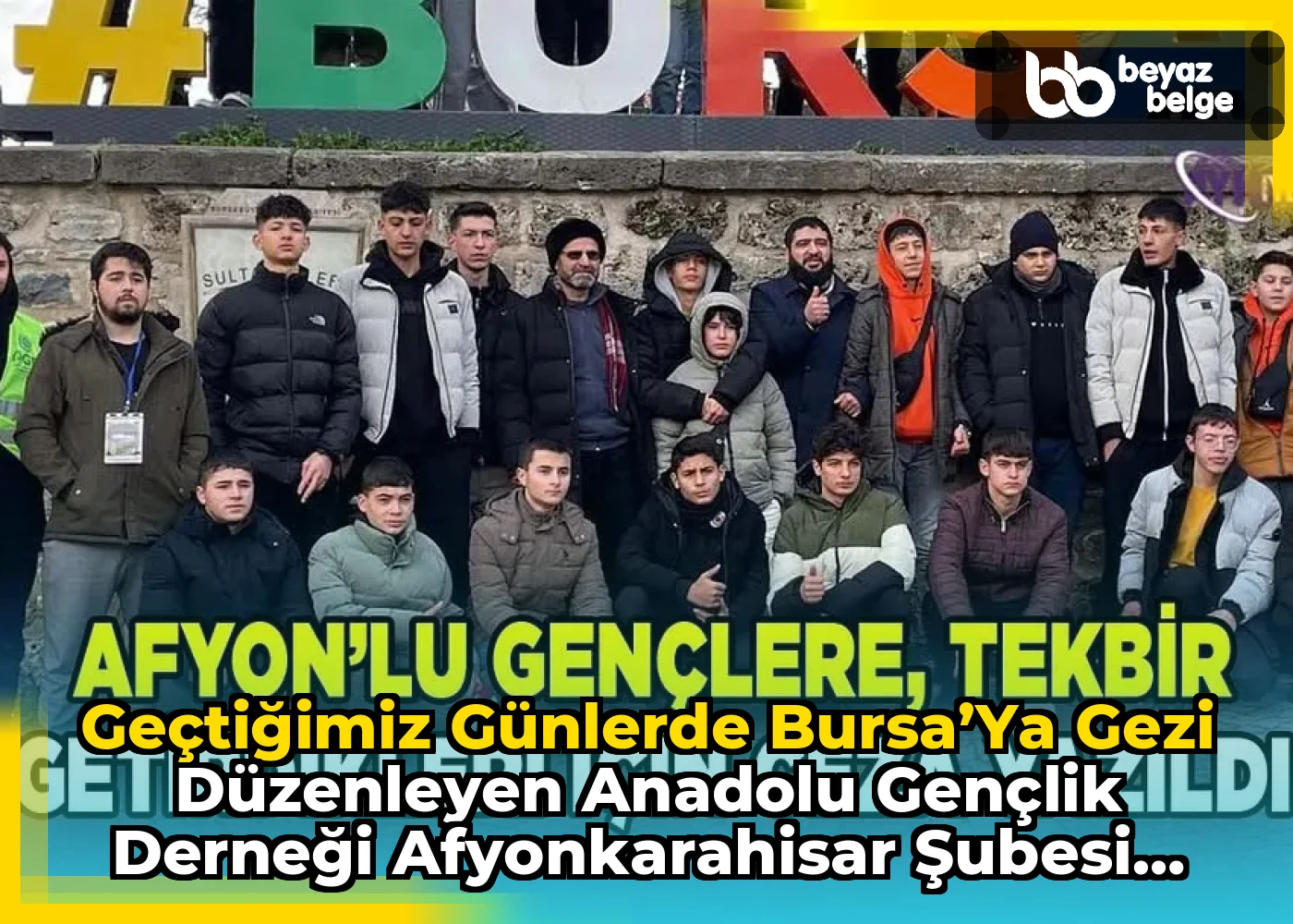 Geçtiğimiz günlerde Bursa’ya gezi düzenleyen Anadolu Gençlik Derneği Afyonkarahisar Şubesi mensubu liseli...