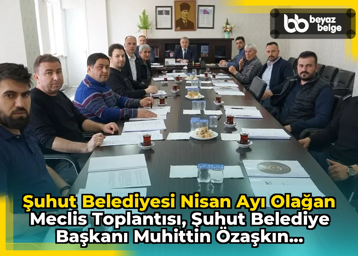 Şuhut Belediyesi Nisan ayı olağan meclis toplantısı, Şuhut Belediye Başkanı Muhittin Özaşkın...