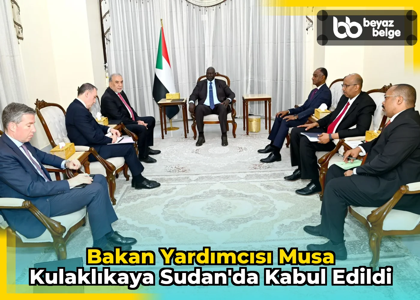 Bakan Yardımcısı Musa Kulaklıkaya Sudan'da kabul edildi