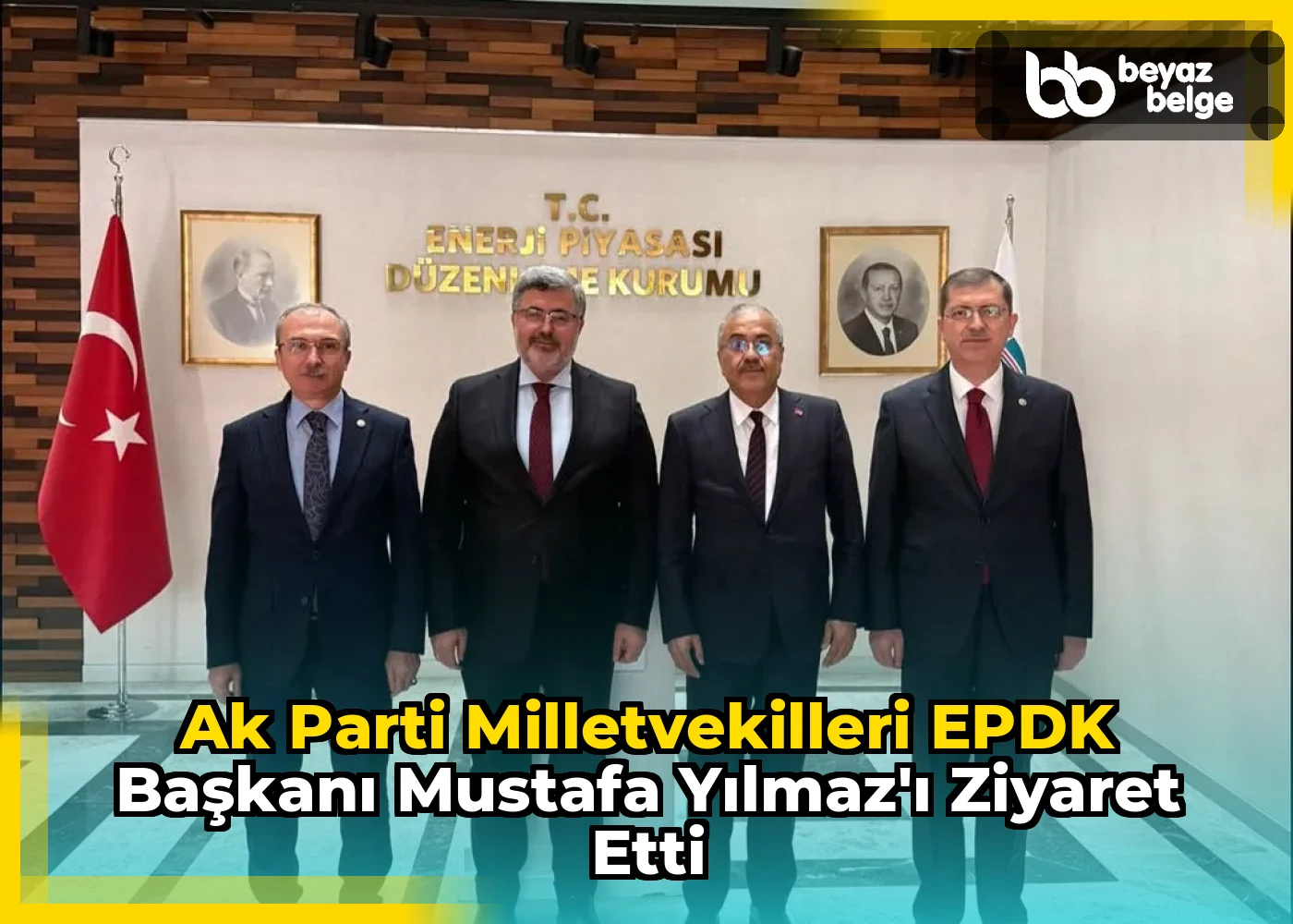Ak Parti Milletvekilleri EPDK Başkanı Mustafa Yılmaz'ı Ziyaret Etti