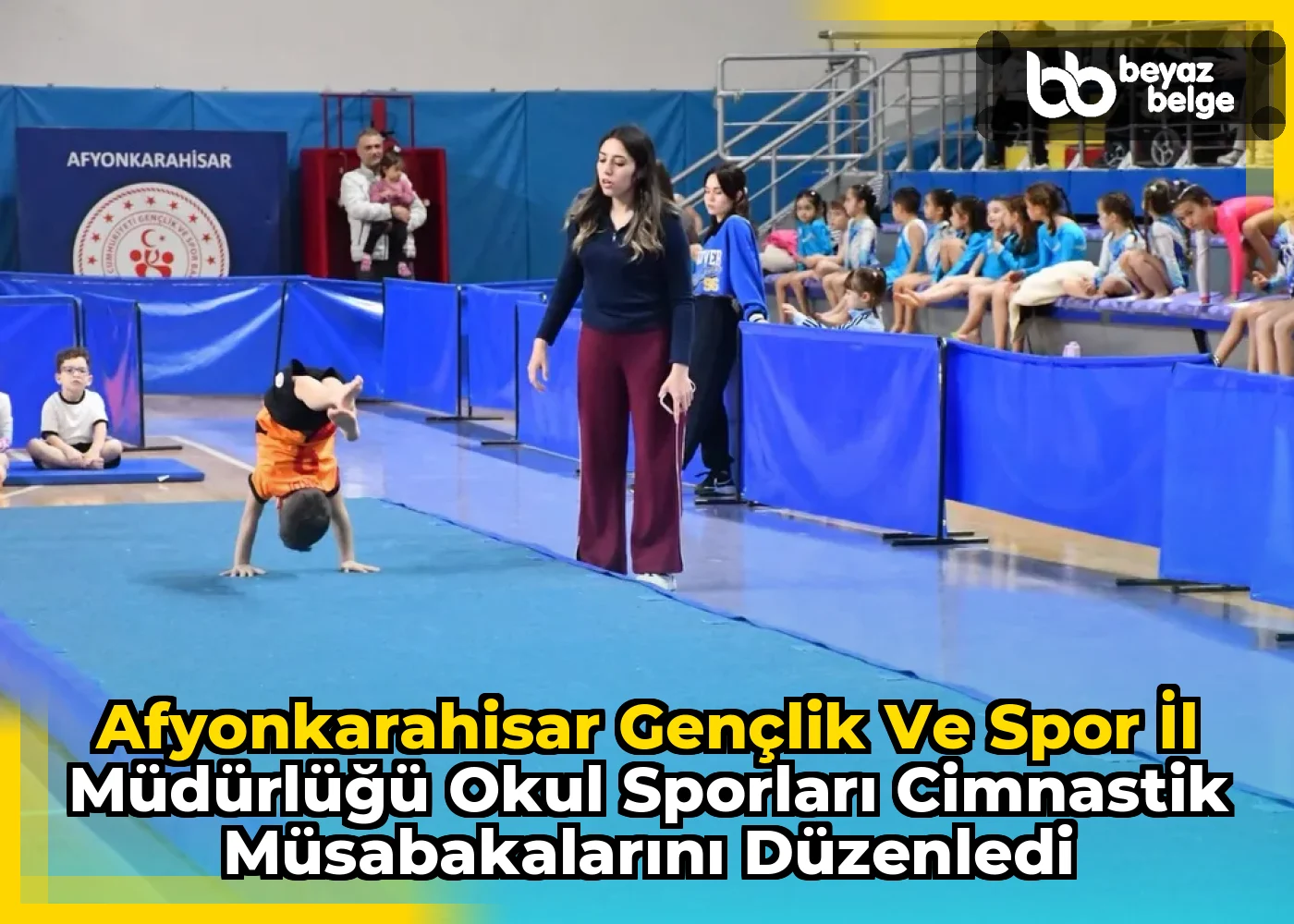 Afyonkarahisar Gençlik ve Spor İl Müdürlüğü Okul Sporları Cimnastik Müsabakalarını Düzenledi