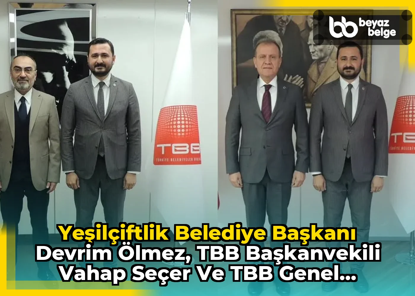 YeşilÇiftlik Belediye Başkanı Devrim Ölmez, TBB Başkanvekili Vahap Seçer ve TBB Genel Sekreteri Suat Yıldız'ı Ziyaret Etti