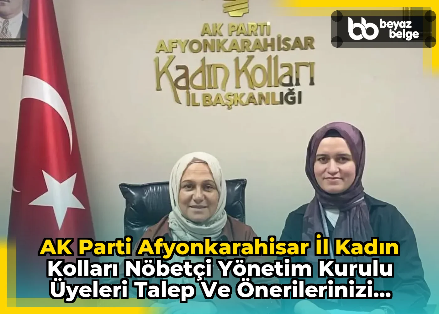 AK Parti Afyonkarahisar İl Kadın Kolları Nöbetçi Yönetim Kurulu Üyeleri Talep ve Önerilerinizi Dinlemek Üzere Sizi Bekliyor
