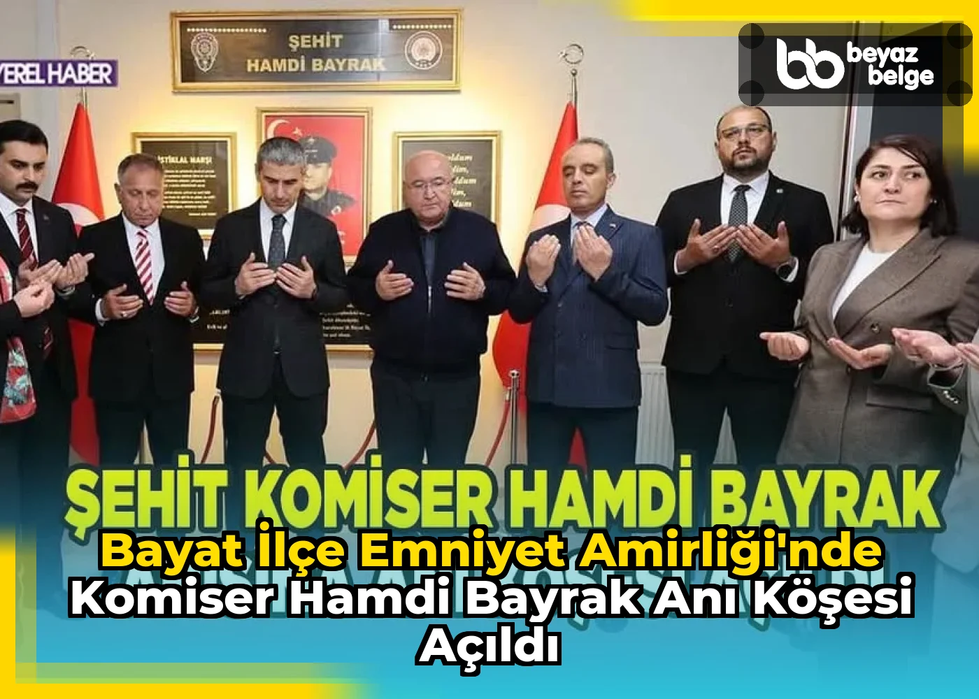 Bayat İlçe Emniyet Amirliği'nde Komiser Hamdi Bayrak Anı Köşesi Açıldı