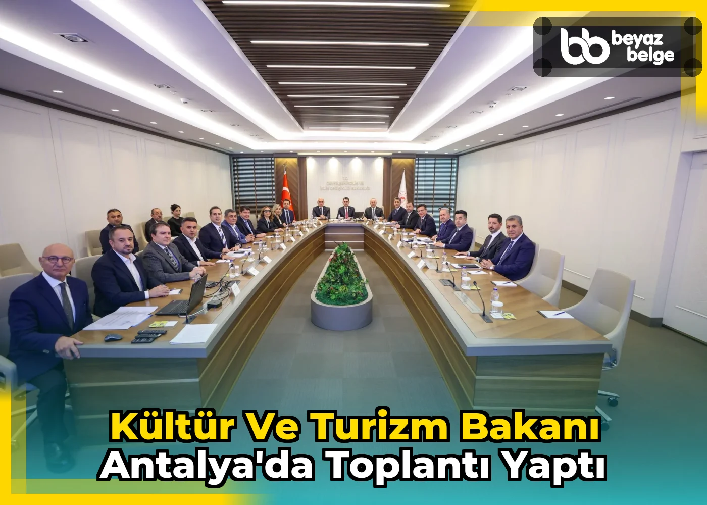 Kültür ve Turizm Bakanı Antalya'da toplantı yaptı