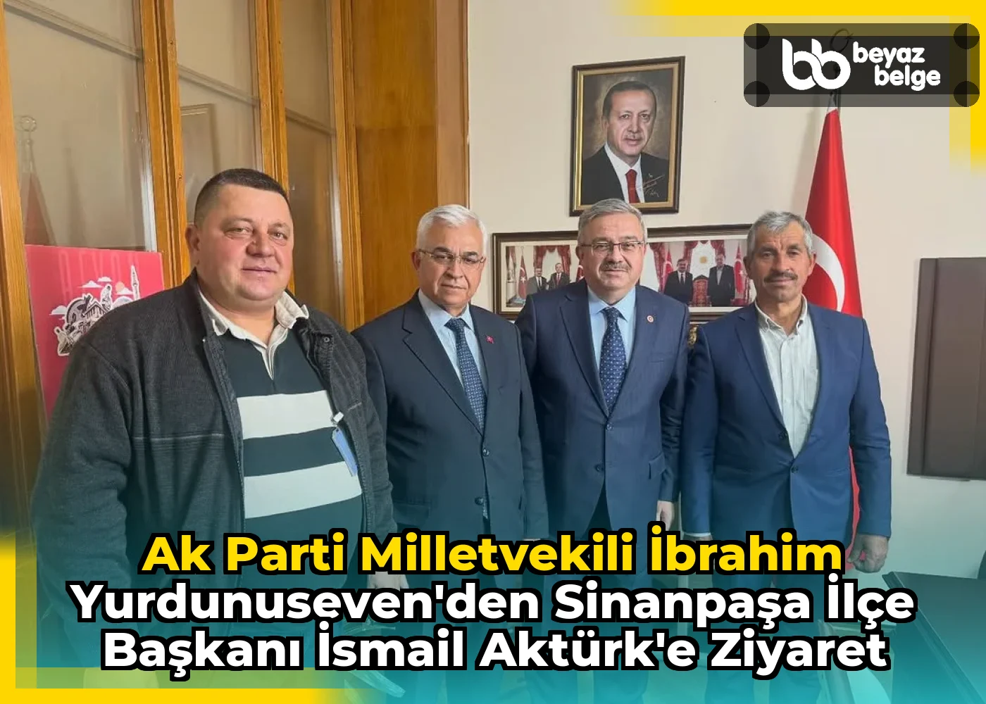 Ak Parti Milletvekili İbrahim Yurdunuseven'den Sinanpaşa İlçe Başkanı İsmail Aktürk'e Ziyaret