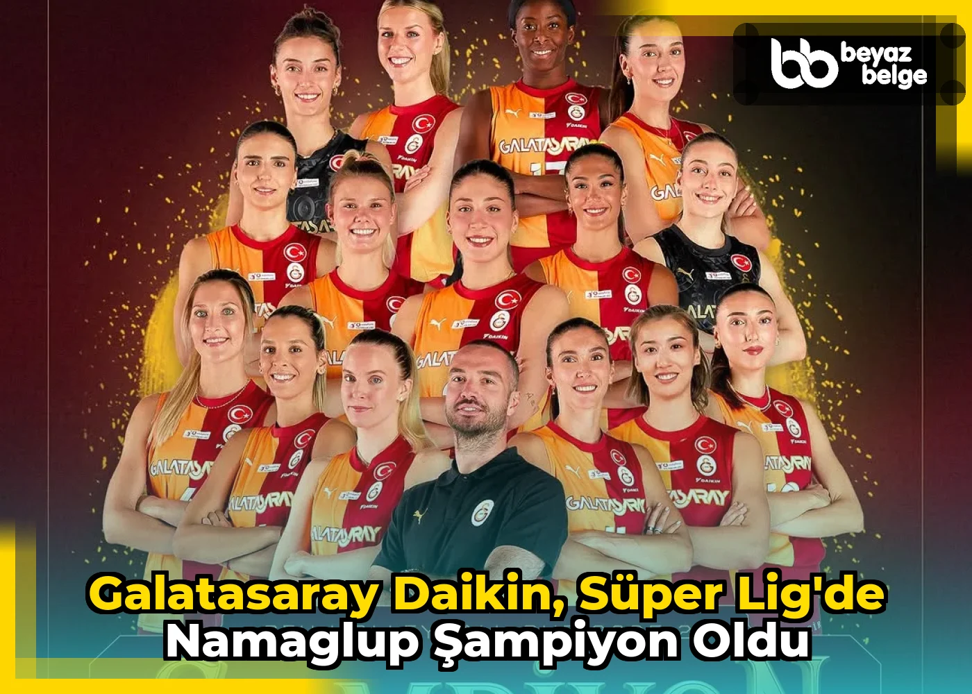 Galatasaray Daikin, Süper Lig'de Namaglup Şampiyon Oldu