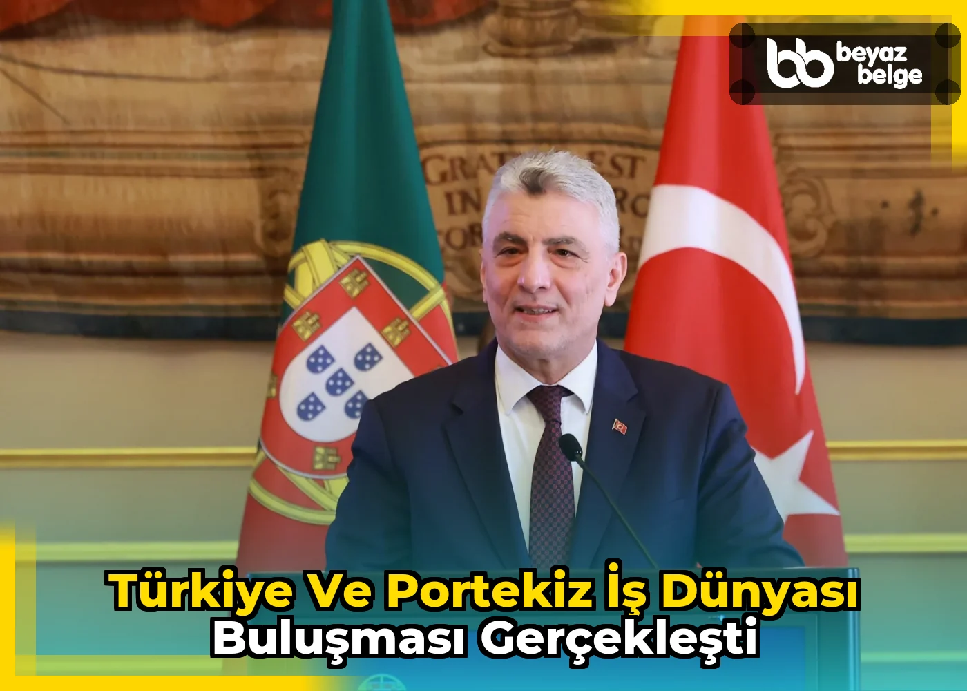Türkiye ve Portekiz İş Dünyası Buluşması Gerçekleşti