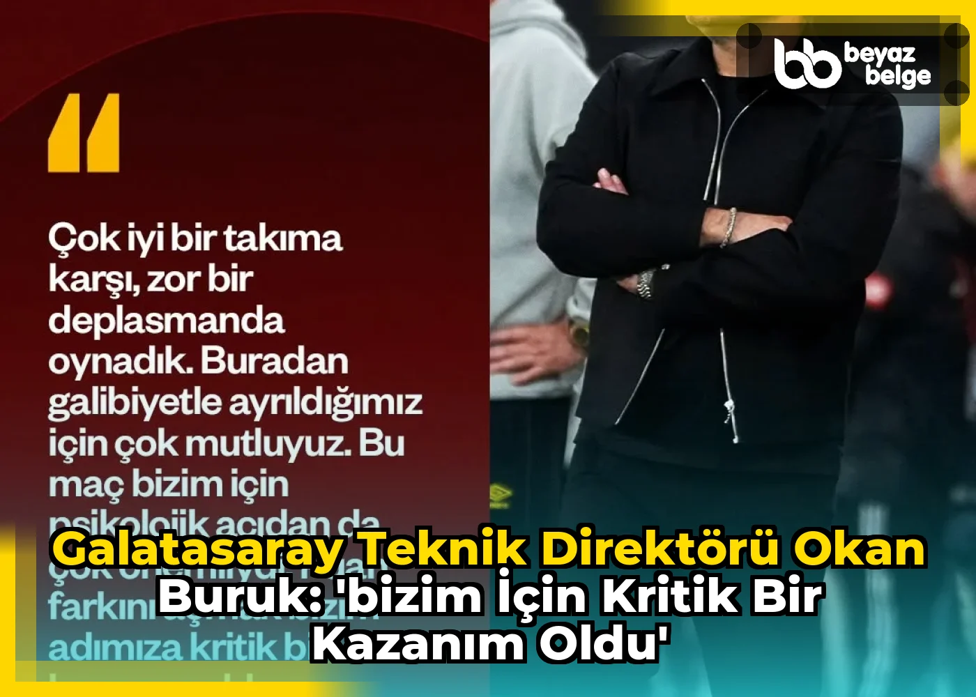 Galatasaray Teknik Direktörü Okan Buruk: 'Bizim için kritik bir kazanım oldu'