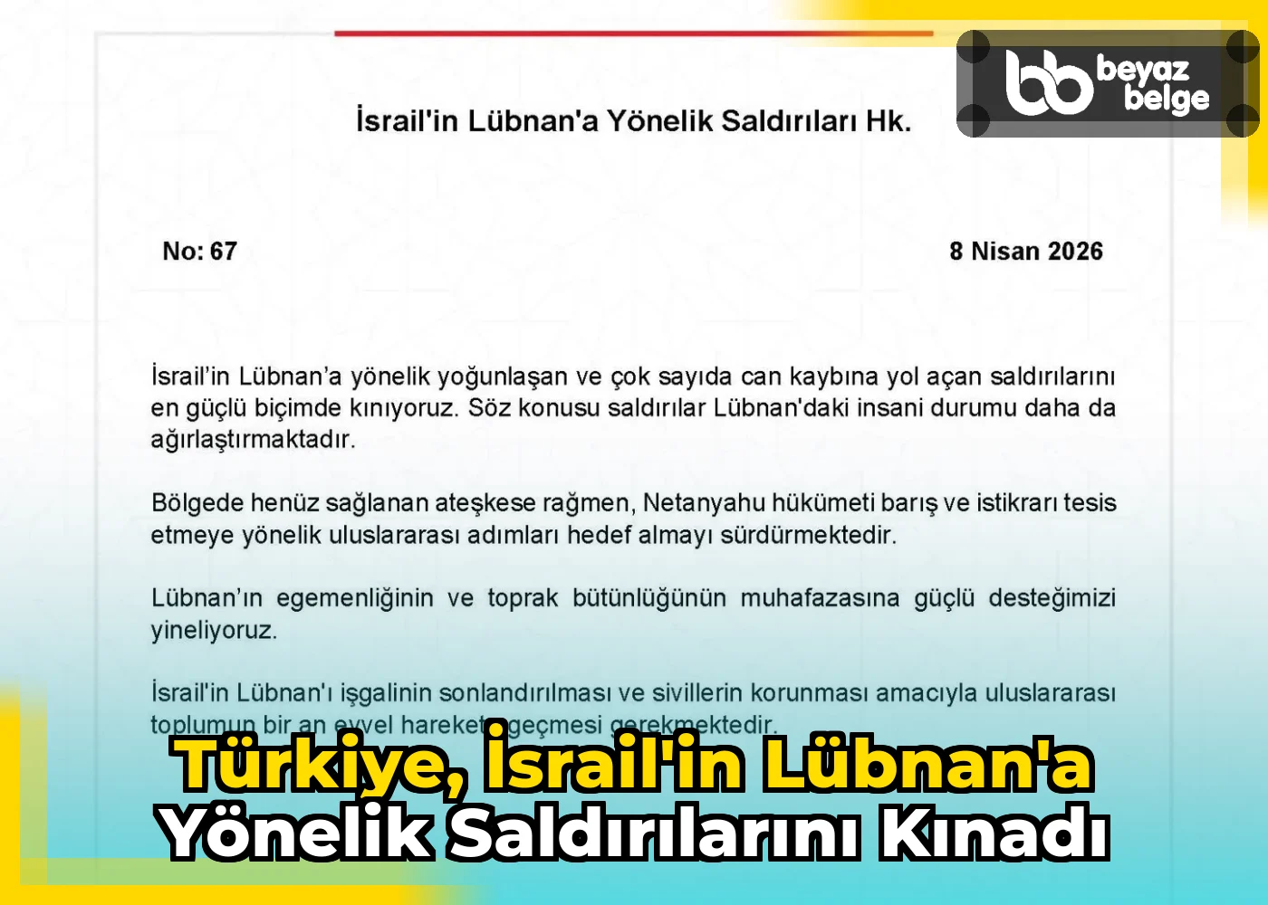 Türkiye, İsrail'in Lübnan'a Yönelik Saldırılarını Kınadı