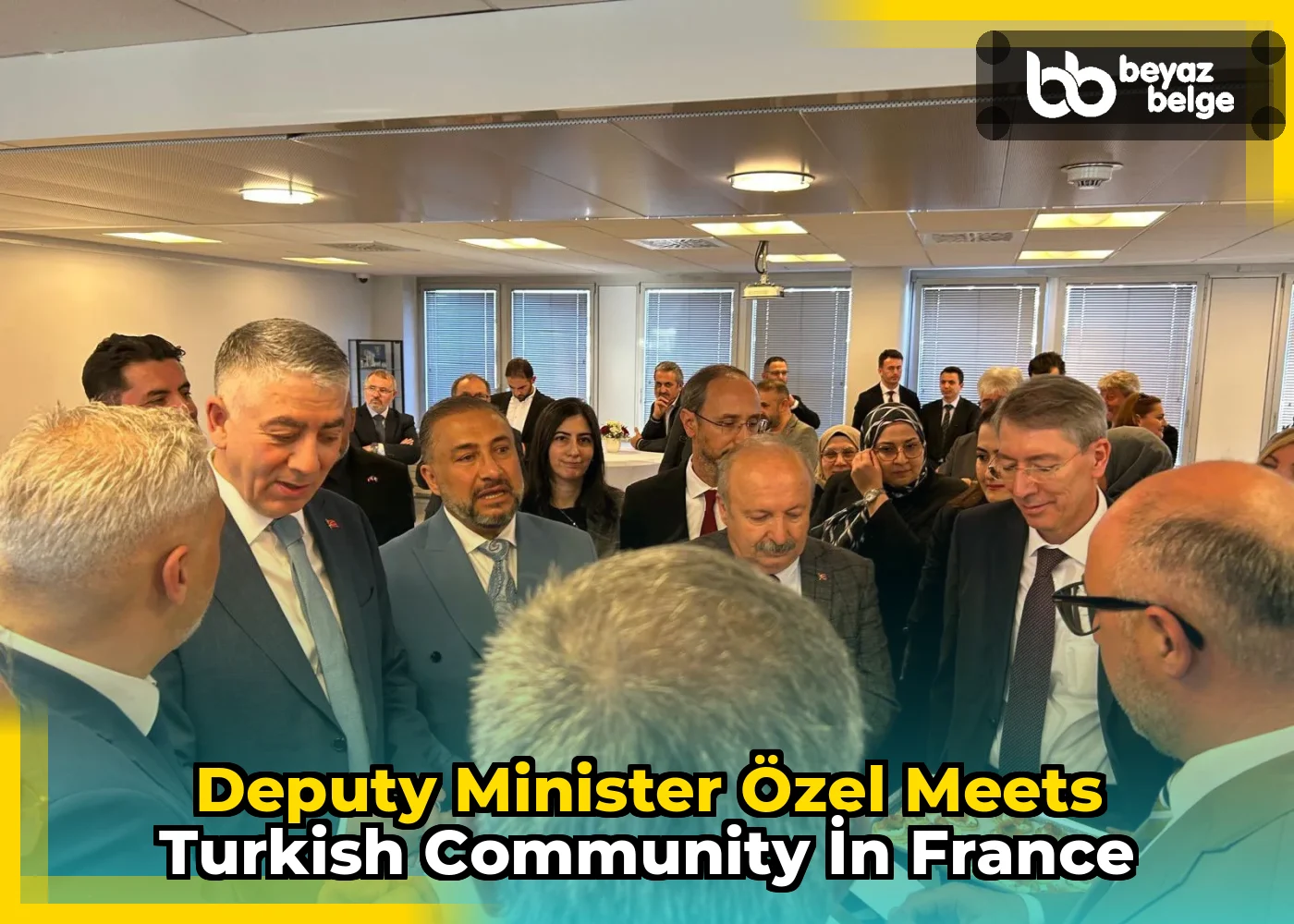 Deputy Minister Özel Meets Turkish Community in France