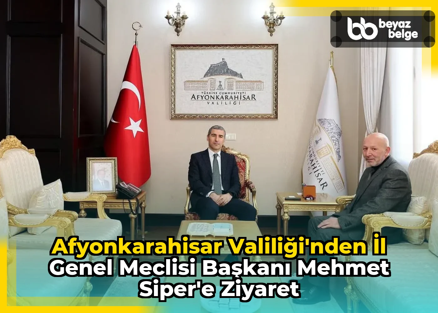 Afyonkarahisar Valiliği'nden İl Genel Meclisi Başkanı Mehmet Siper'e Ziyaret