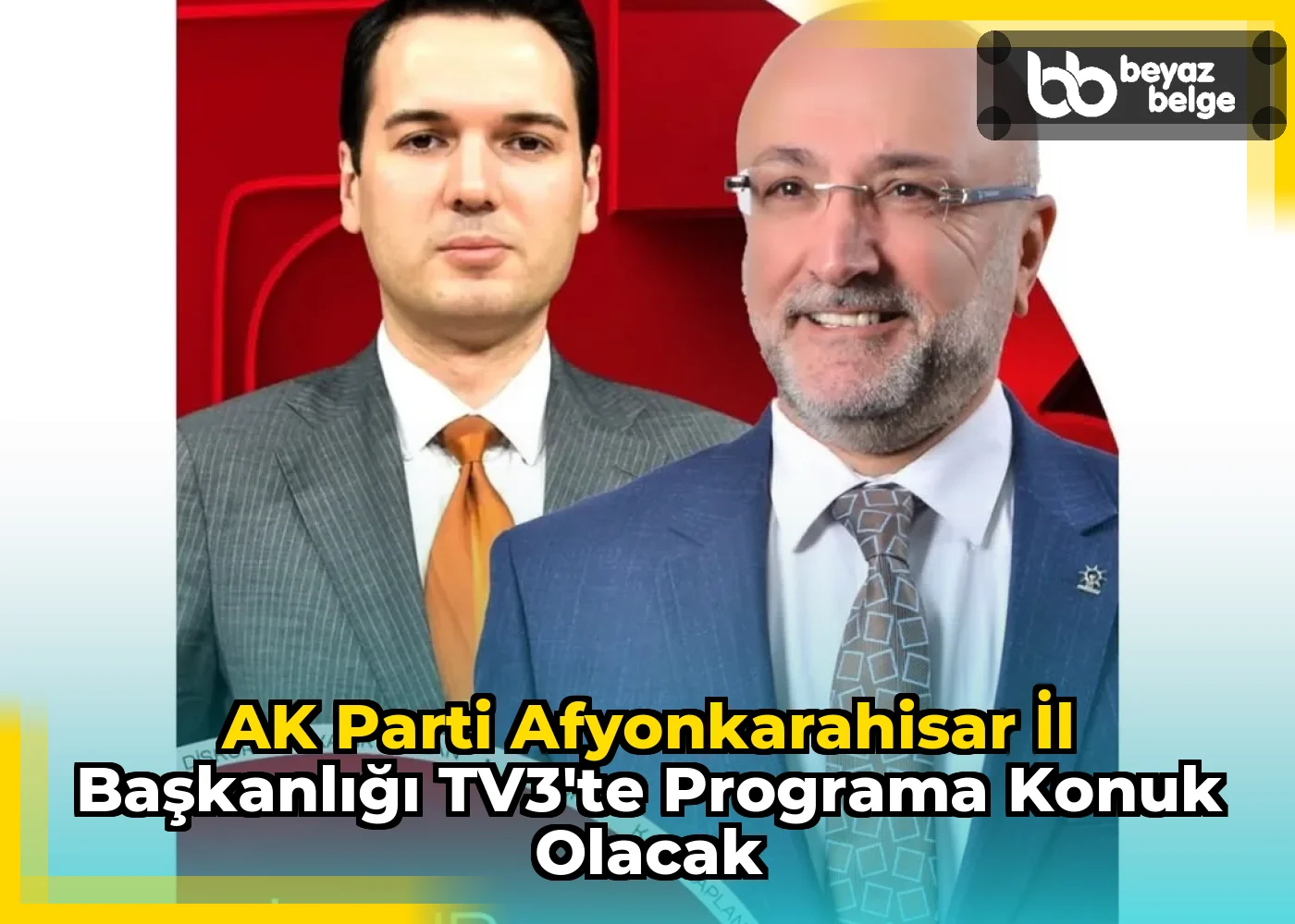 AK Parti Afyonkarahisar İl Başkanlığı TV3'te Programa Konuk Olacak