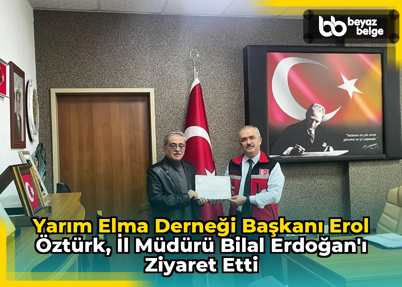 Yarım Elma Derneği Başkanı Erol Öztürk, İl Müdürü Bilal Erdoğan'ı Ziyaret Etti