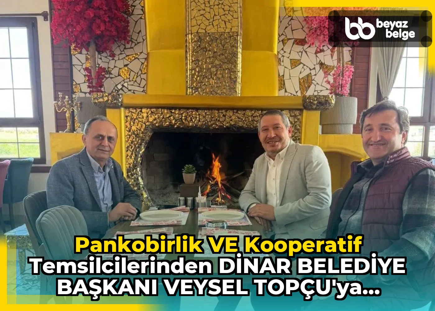 PANKOBİRLİK VE KOOPERATİF TEMSİLCİLERİNDEN DİNAR BELEDİYE BAŞKANI VEYSEL TOPÇU'YA ZİYARET