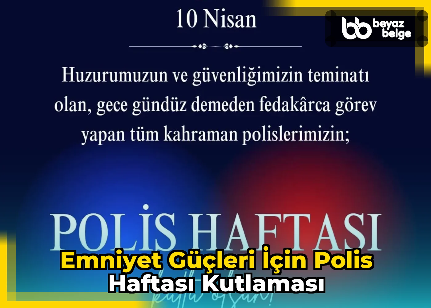 Emniyet Güçleri için Polis Haftası Kutlaması