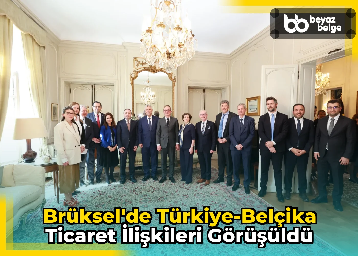 Brüksel'de Türkiye-Belçika Ticaret İlişkileri Görüşüldü