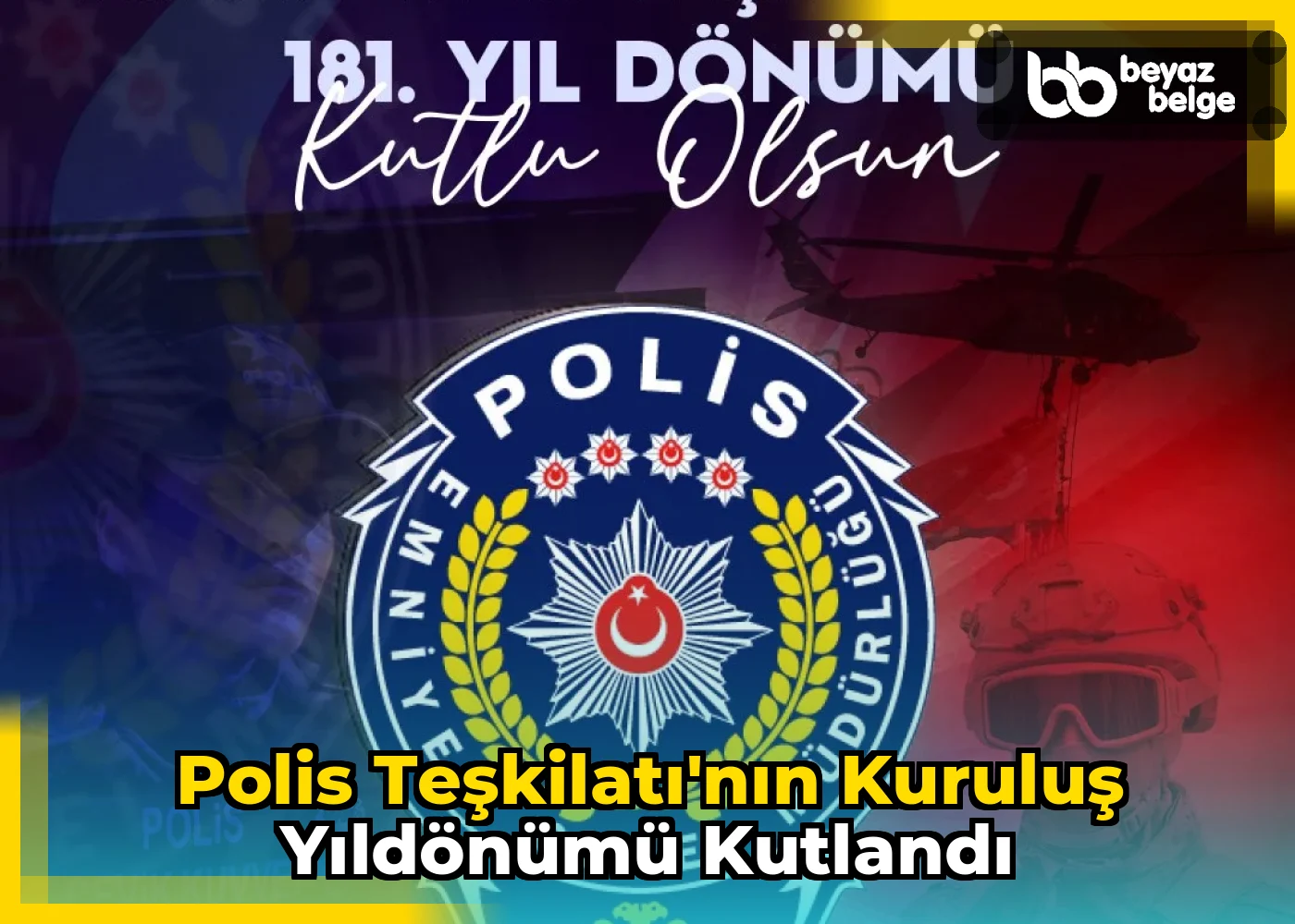 Polis Teşkilatı'nın kuruluş yıldönümü kutlandı