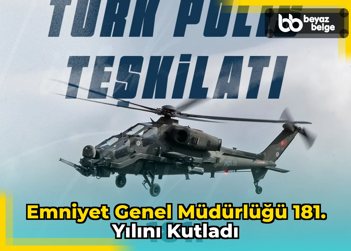 Emniyet Genel Müdürlüğü 181. yılını kutladı