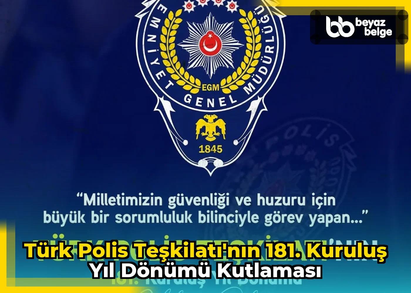 Türk Polis Teşkilatı'nın 181. Kuruluş Yıl Dönümü Kutlaması