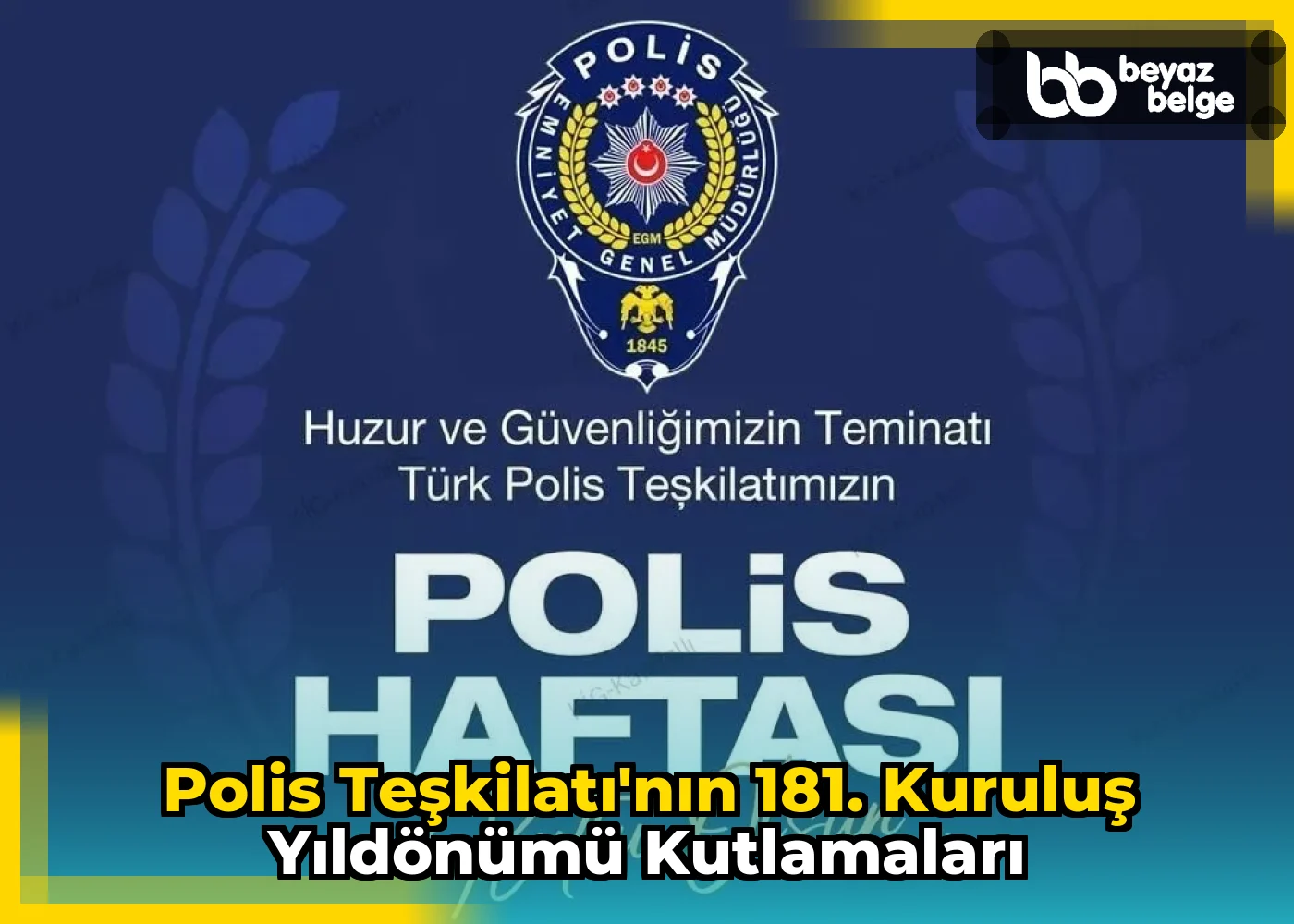 Polis Teşkilatı'nın 181. Kuruluş Yıldönümü Kutlamaları