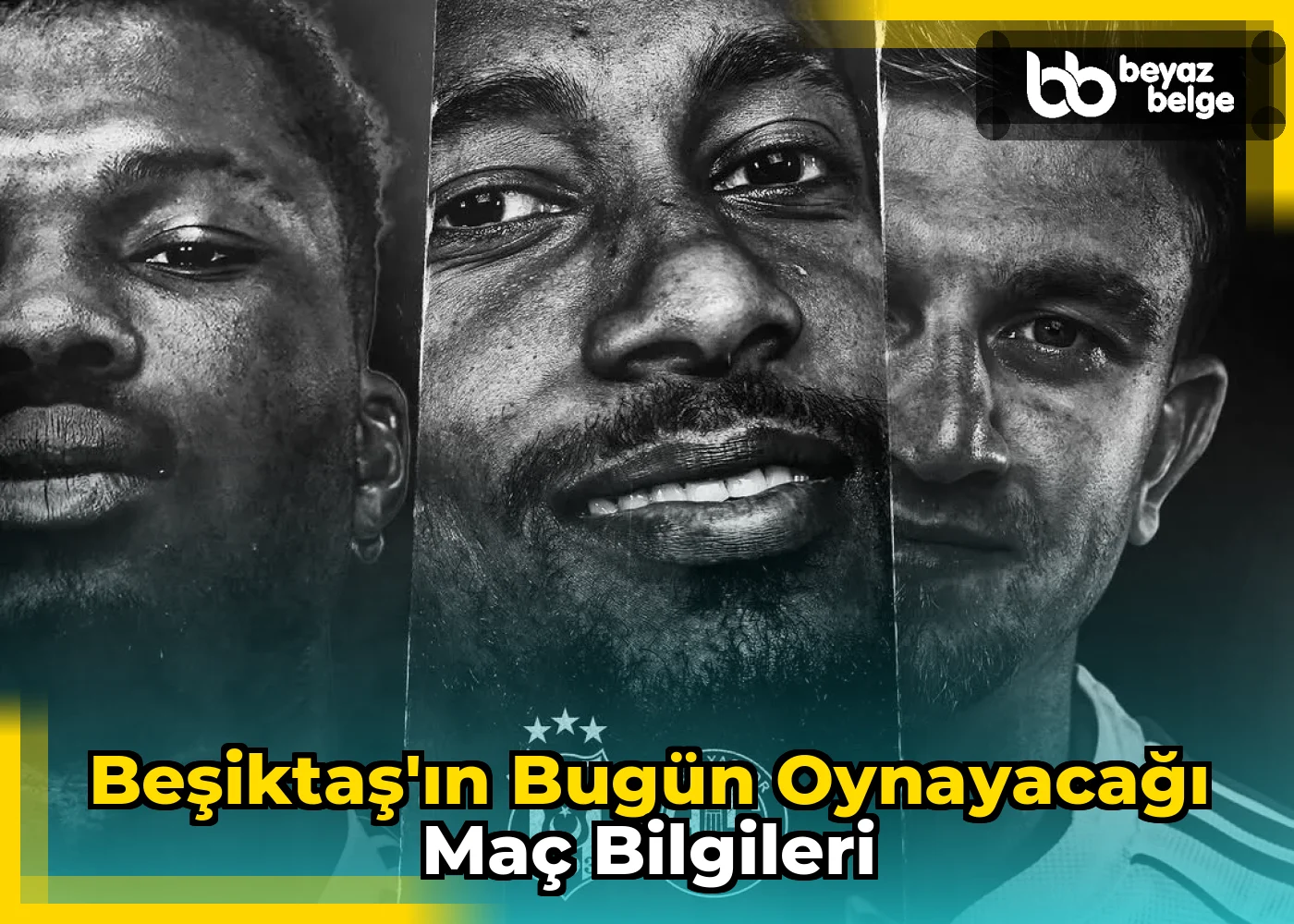 Beşiktaş'ın Bugün Oynayacağı Maç Bilgileri