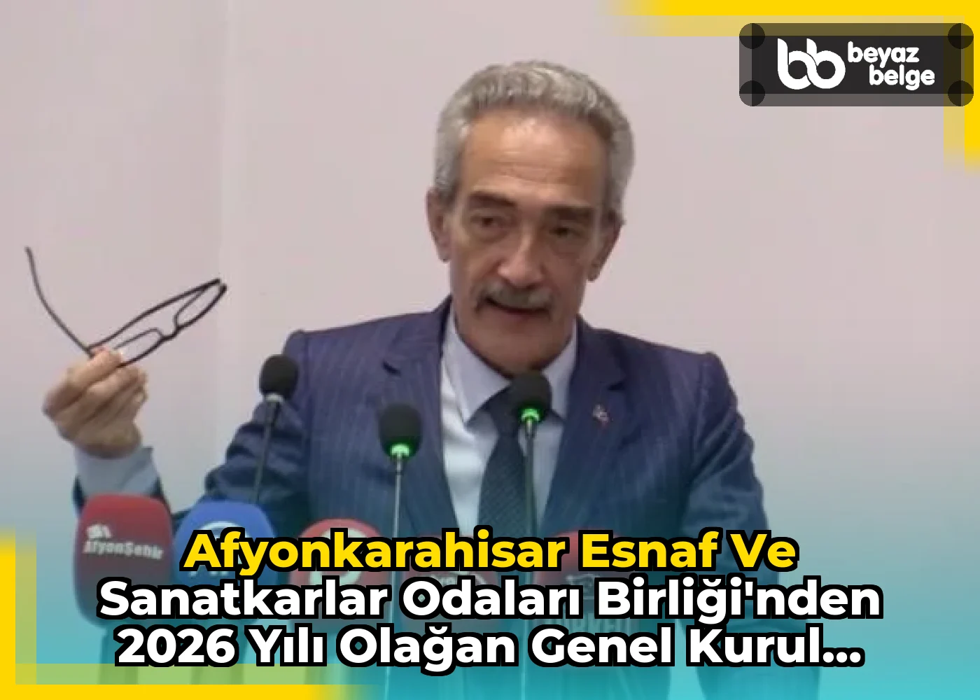Afyonkarahisar Esnaf ve Sanatkarlar Odaları Birliği'nden 2026 Yılı Olağan Genel Kurul Duyurusu