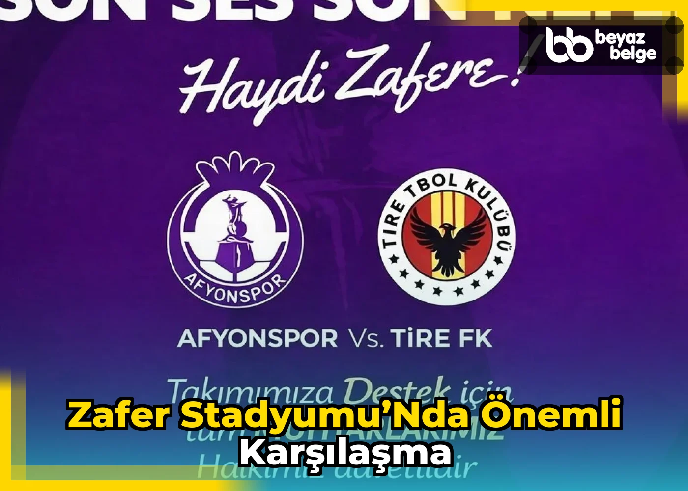 Zafer Stadyumu’nda Önemli Karşılaşma