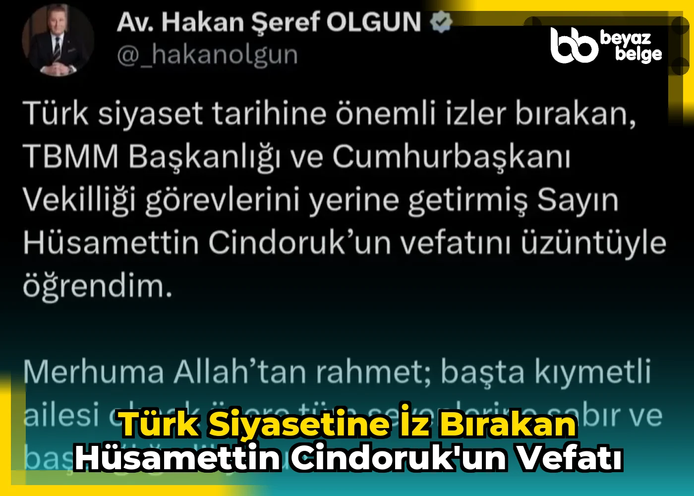 Türk Siyasetine İz Bırakan Hüsamettin Cindoruk'un Vefatı