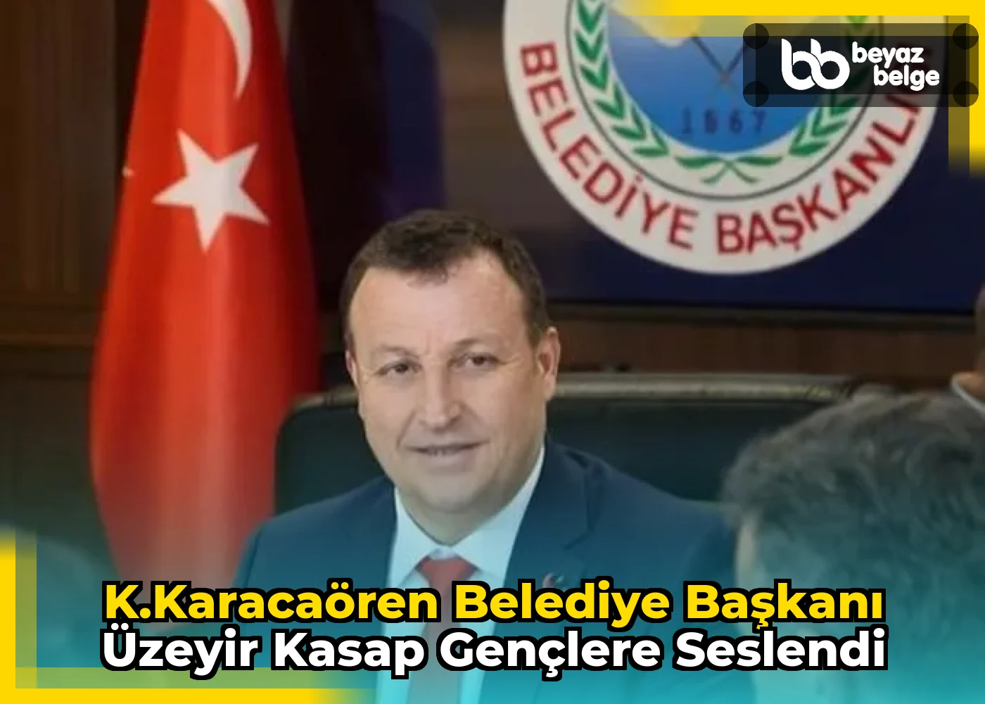 K.Karacaören Belediye Başkanı Üzeyir Kasap Gençlere Seslendi