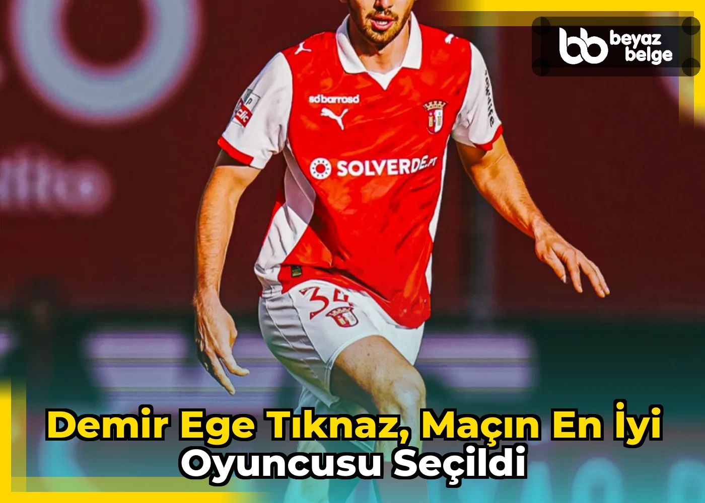 Demir Ege Tıknaz, maçın en iyi oyuncusu seçildi