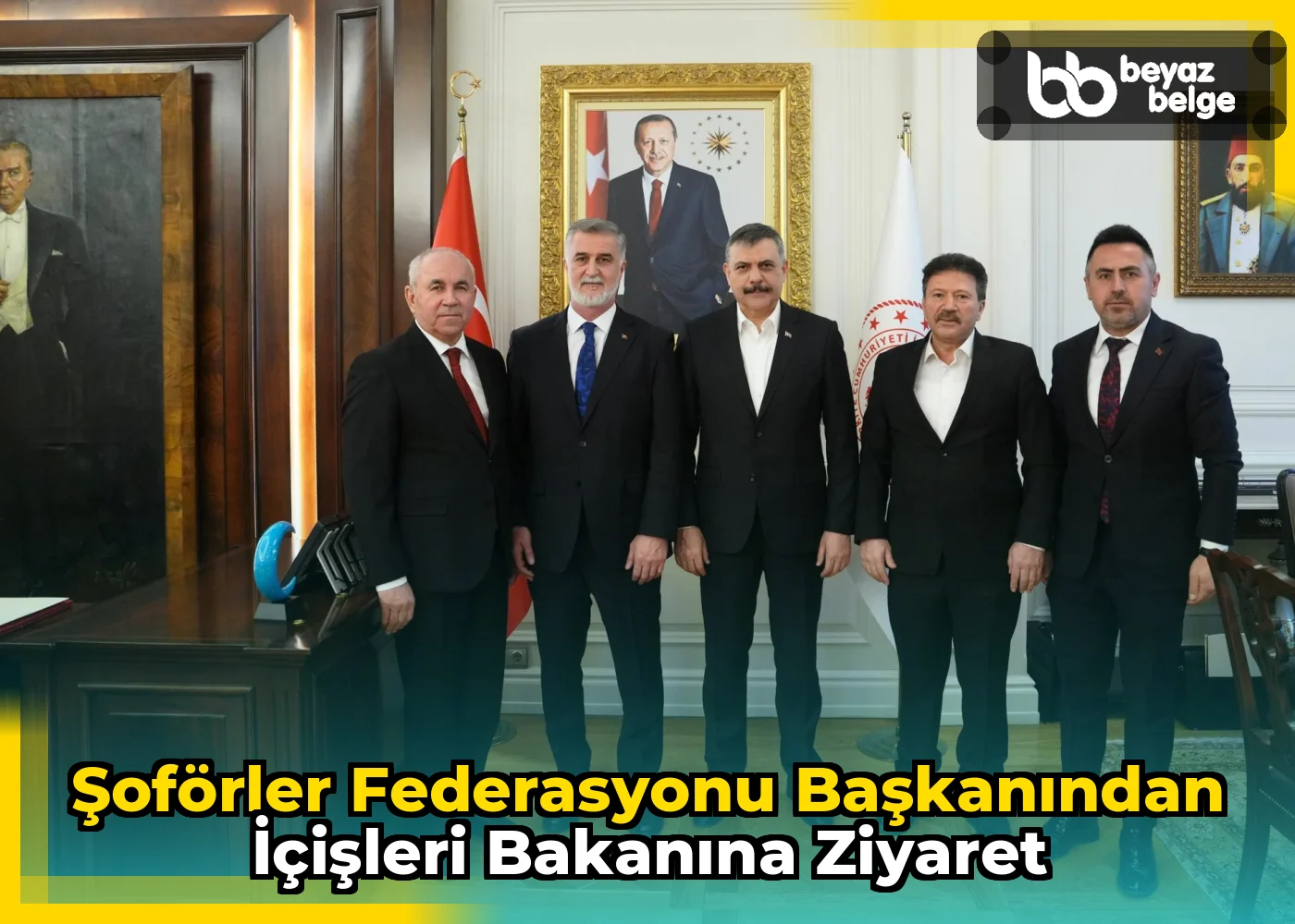 Şoförler Federasyonu Başkanından İçişleri Bakanına Ziyaret