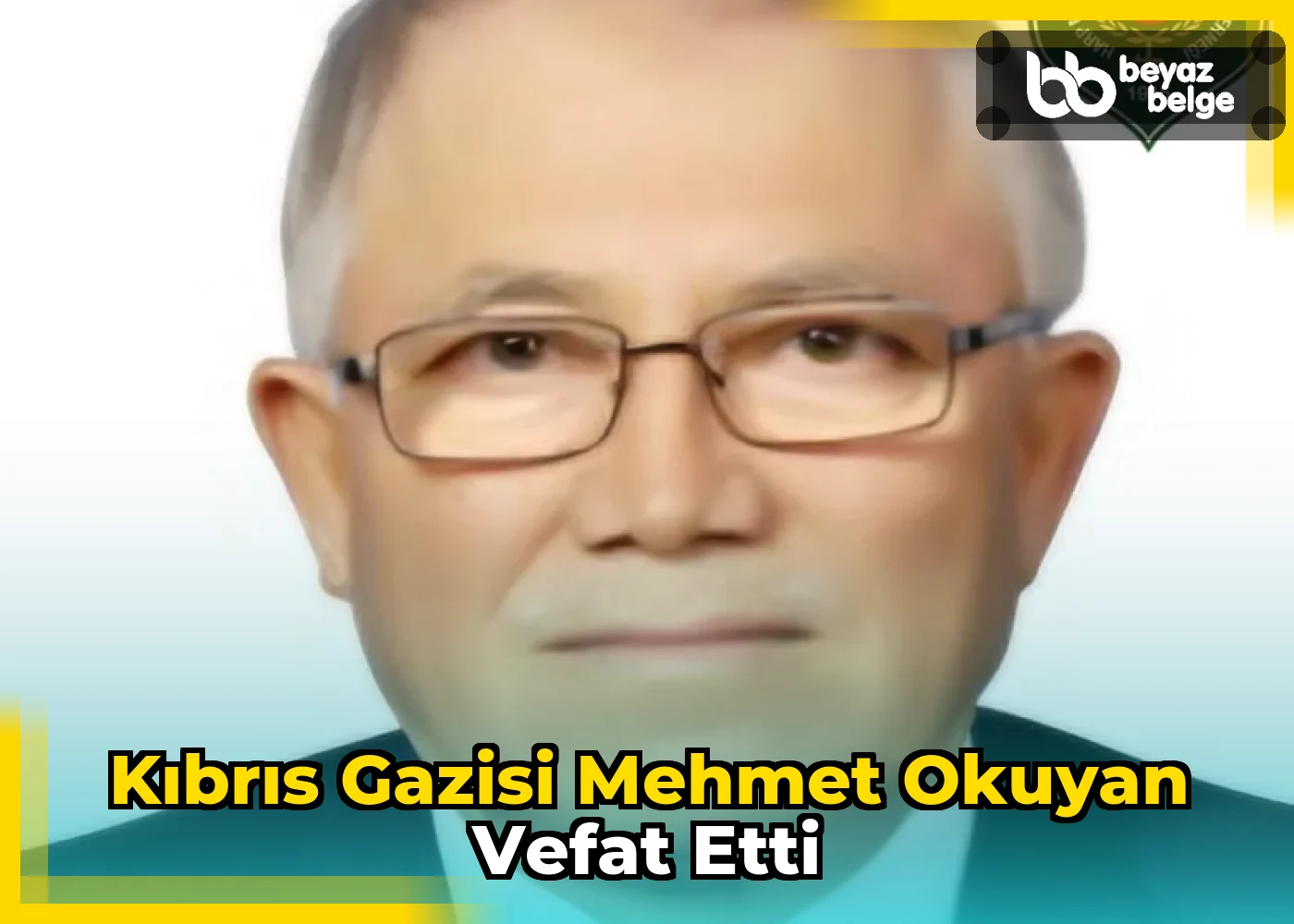Kıbrıs Gazisi Mehmet Okuyan Vefat Etti