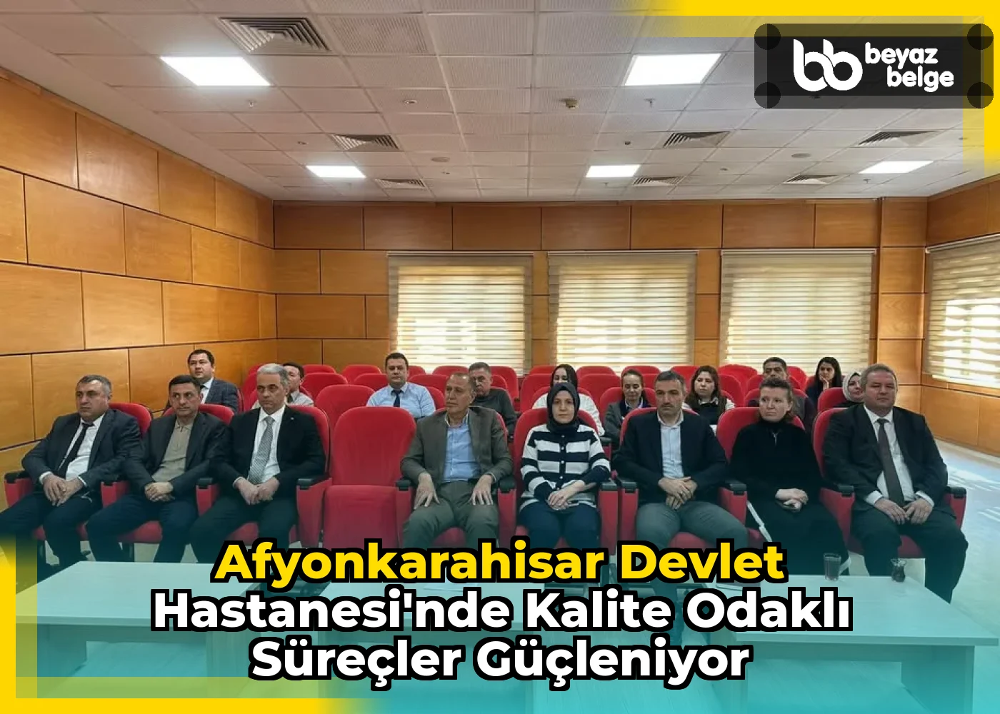 Afyonkarahisar Devlet Hastanesi'nde Kalite Odaklı Süreçler Güçleniyor