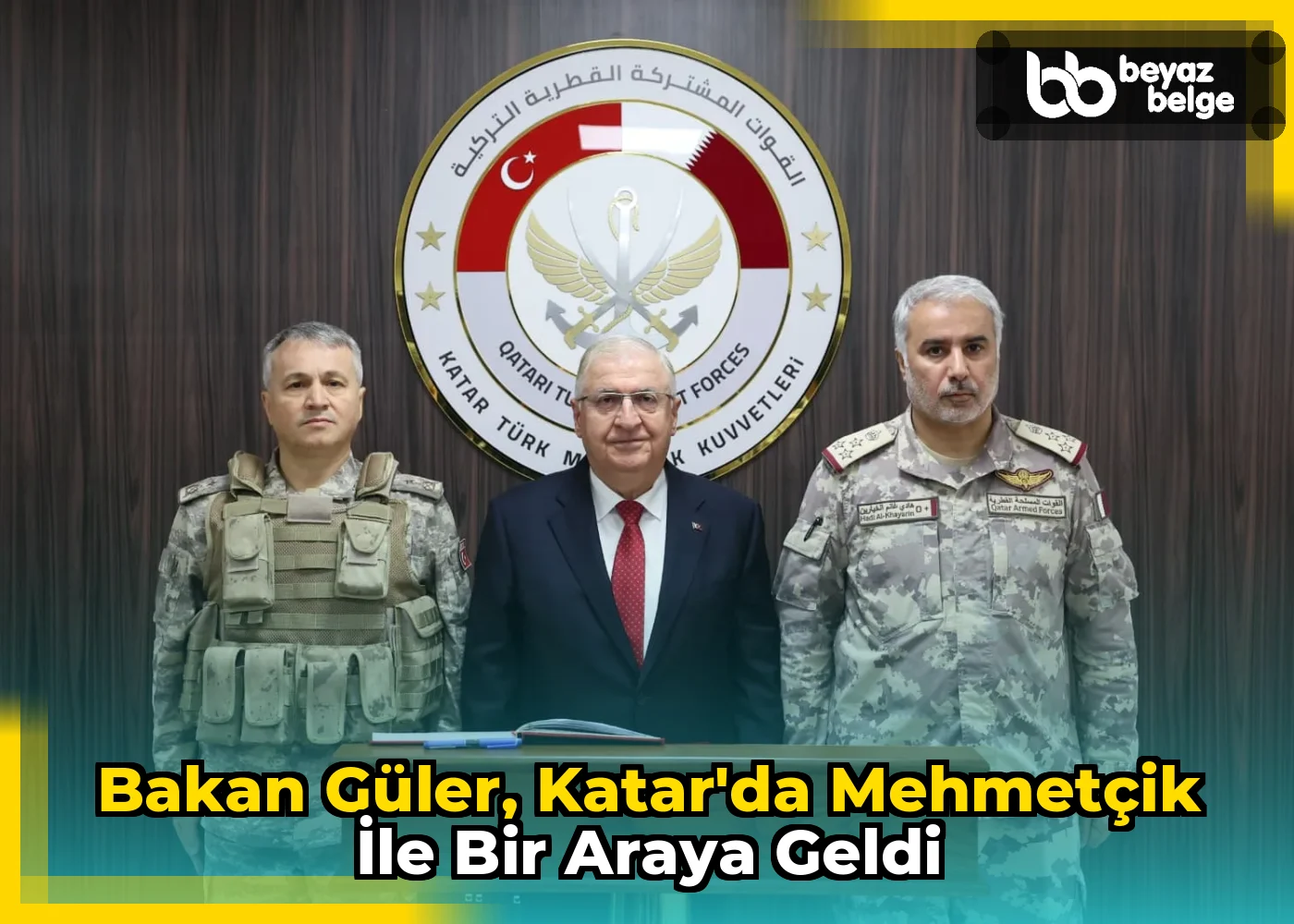 Bakan Güler, Katar'da Mehmetçik ile bir araya geldi