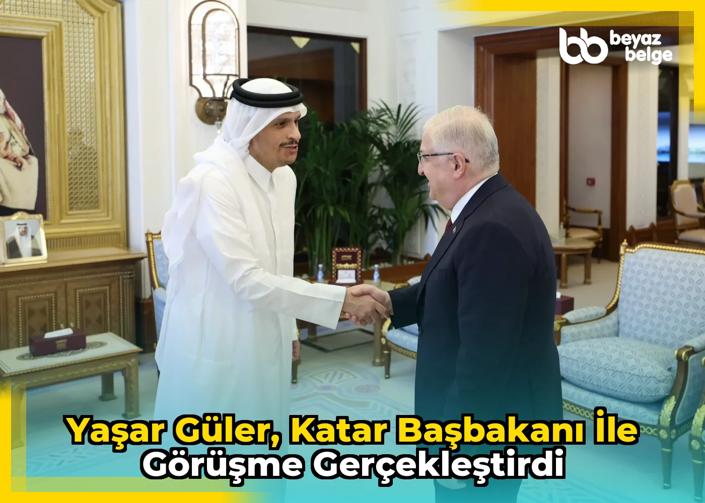 Yaşar Güler, Katar Başbakanı ile Görüşme Gerçekleştirdi