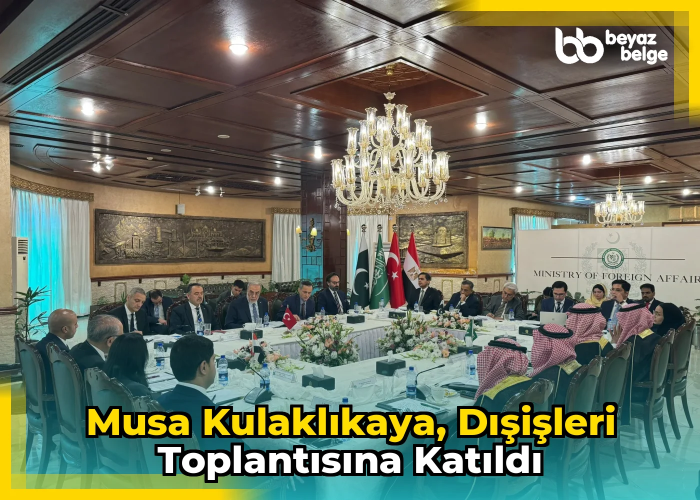 Musa Kulaklıkaya, Dışişleri Toplantısına Katıldı