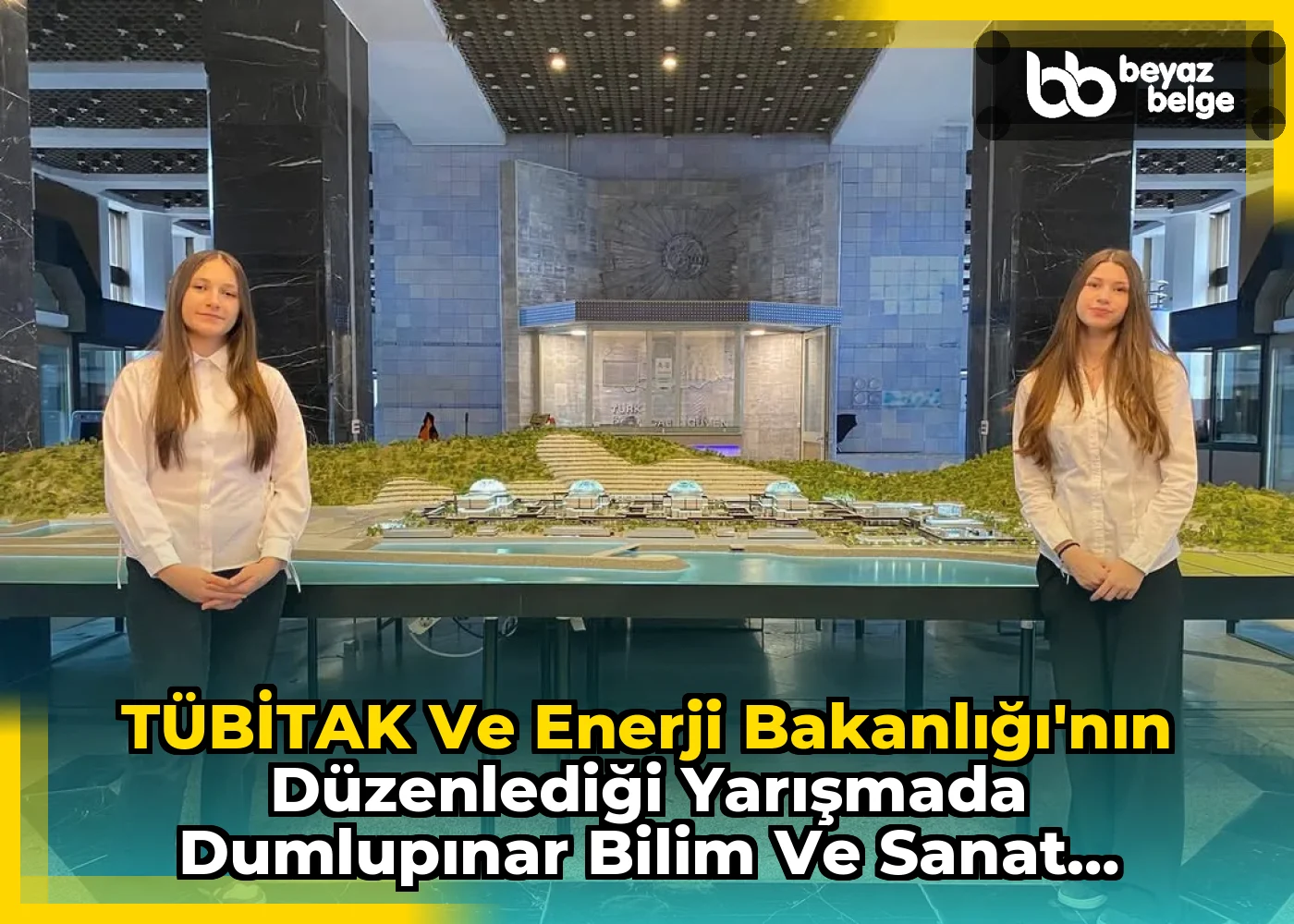 TÜBİTAK ve Enerji Bakanlığı'nın Düzenlediği Yarışmada Dumlupınar Bilim ve Sanat Merkezi Türkiye Birincisi Oldu