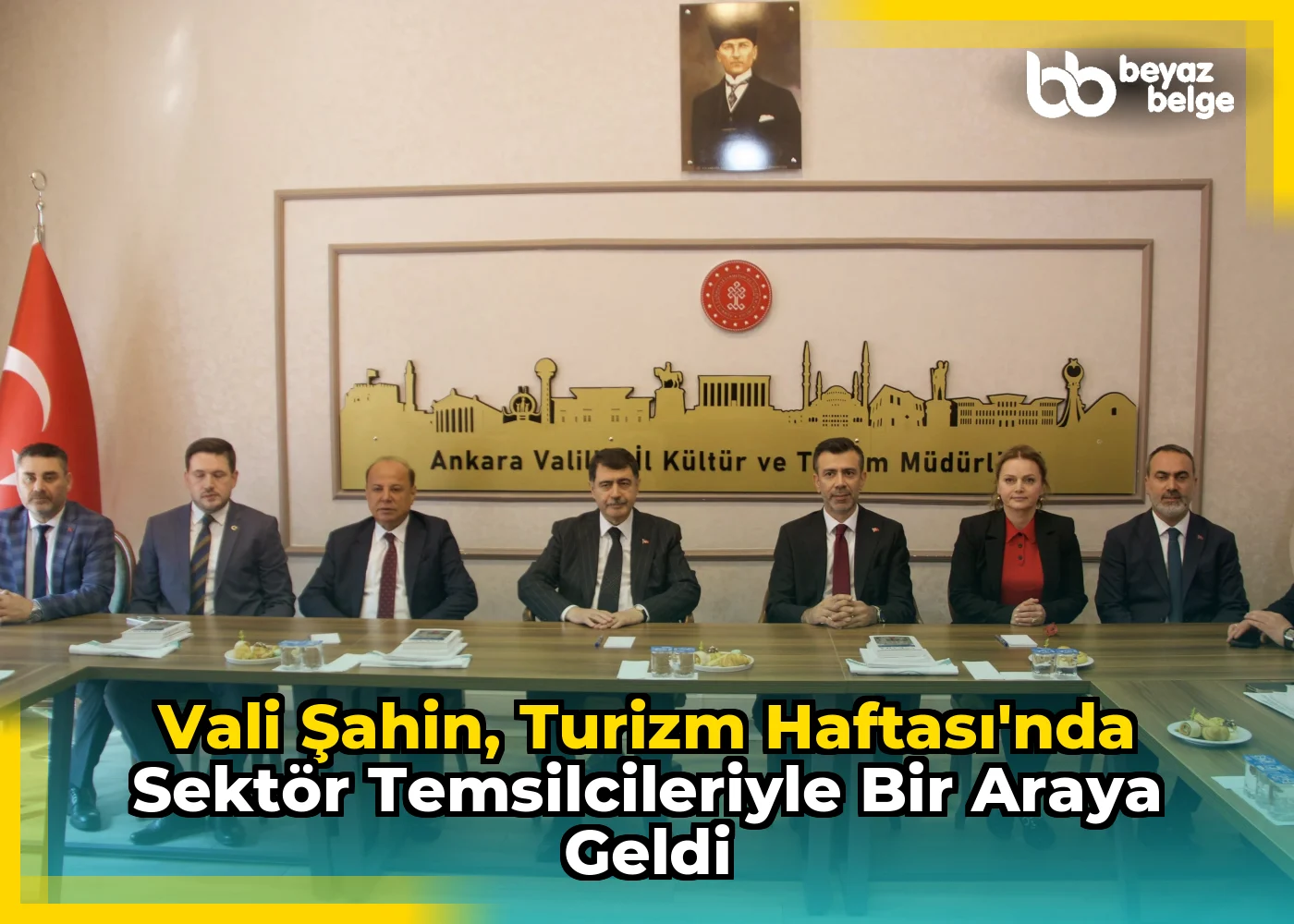 Vali Şahin, Turizm Haftası'nda Sektör Temsilcileriyle Bir Araya Geldi