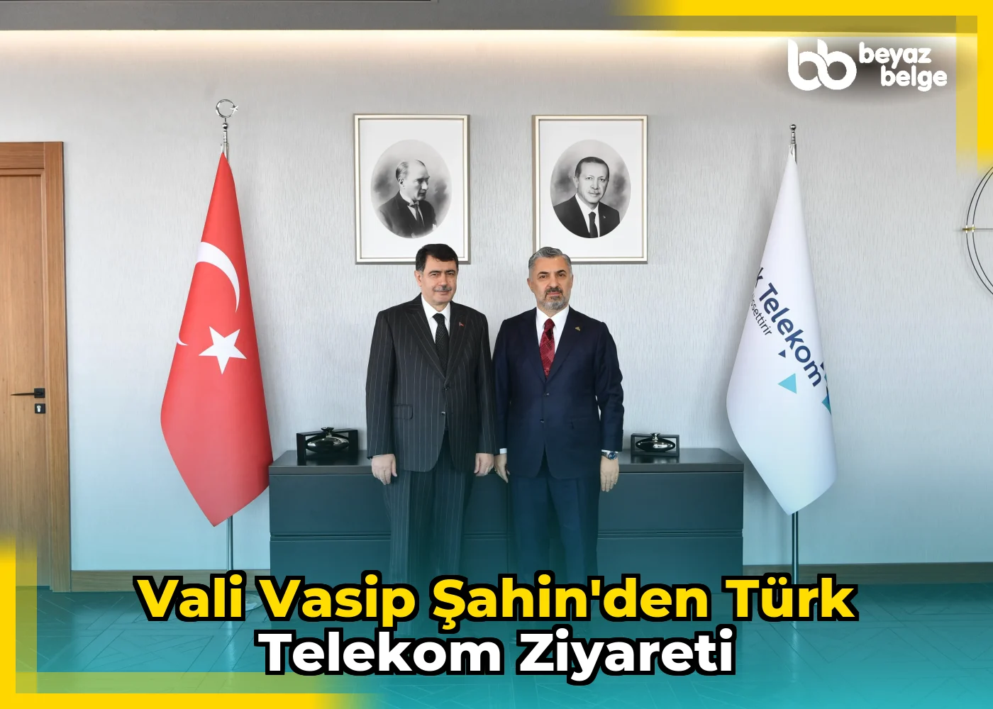 Vali Vasip Şahin'den Türk Telekom Ziyareti