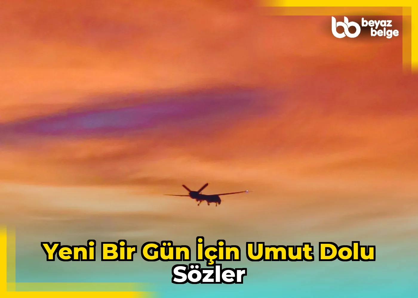 Yeni bir gün için umut dolu sözler