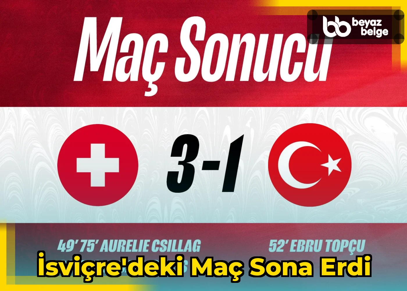 İsviçre'deki maç sona erdi
