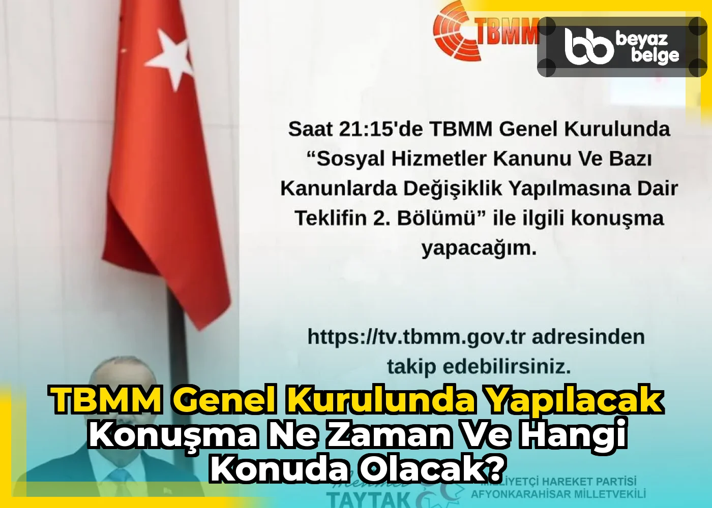 TBMM Genel Kurulunda yapılacak konuşma ne zaman ve hangi konuda olacak?